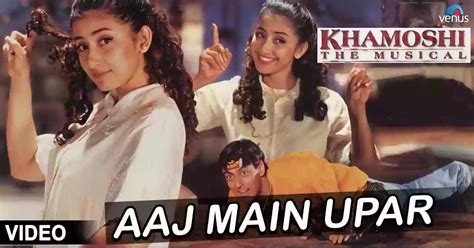 aaj main upar song download|aaj mein upar aasman neeche.